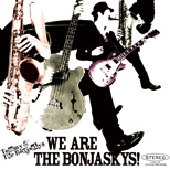 We are The Bonjaskys!/ Tommy ＆ The The Bonjaskys ※西園寺 瞳ソロプロジェクト