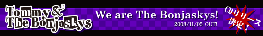 We are The Bonjaskys!