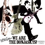 We are The Bonjaskys!/ Tommy & The The Bonjaskys ※西園寺 瞳ソロプロジェクト